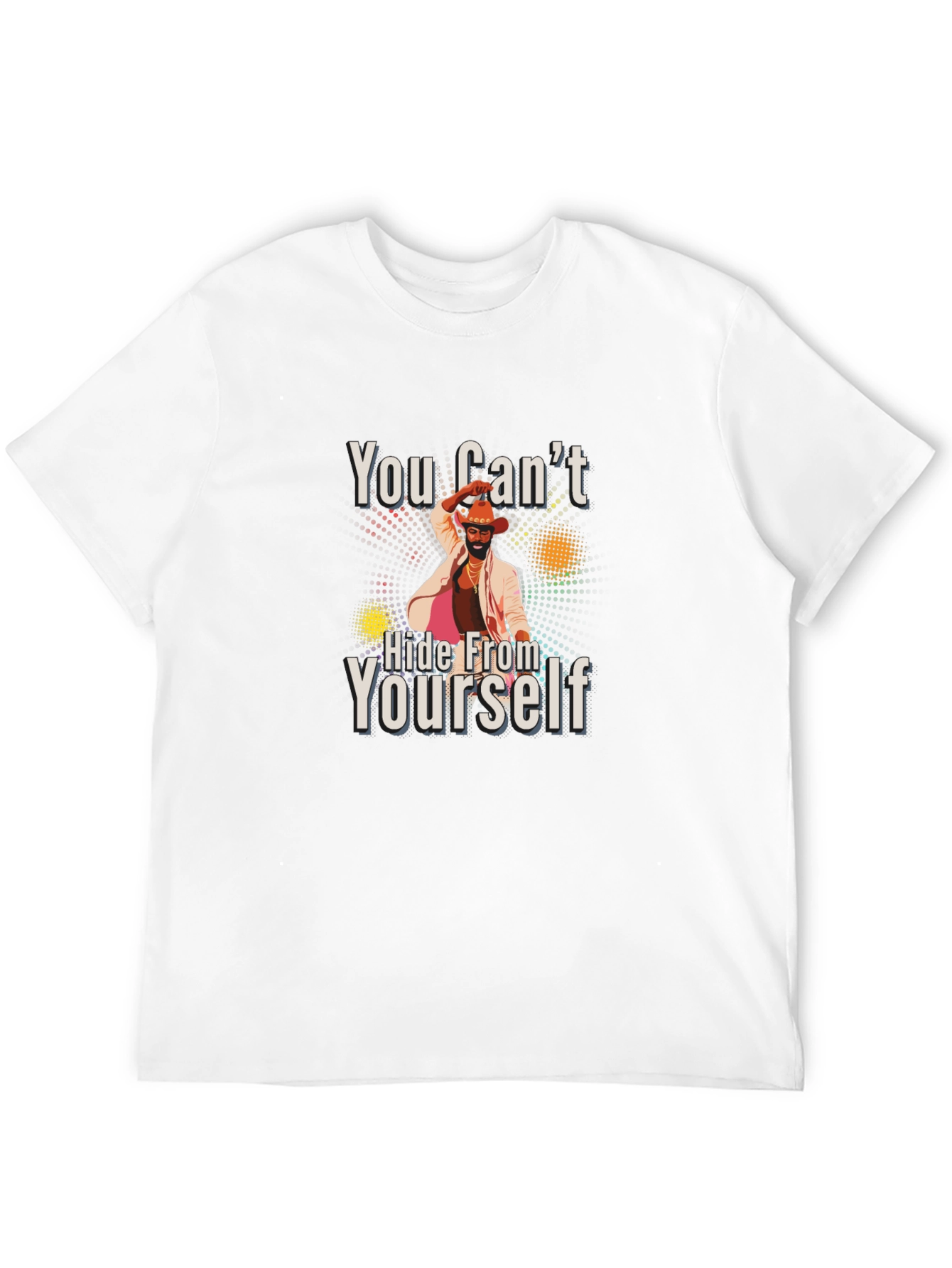 You Cant Hide From Yourself Black T-Shirt