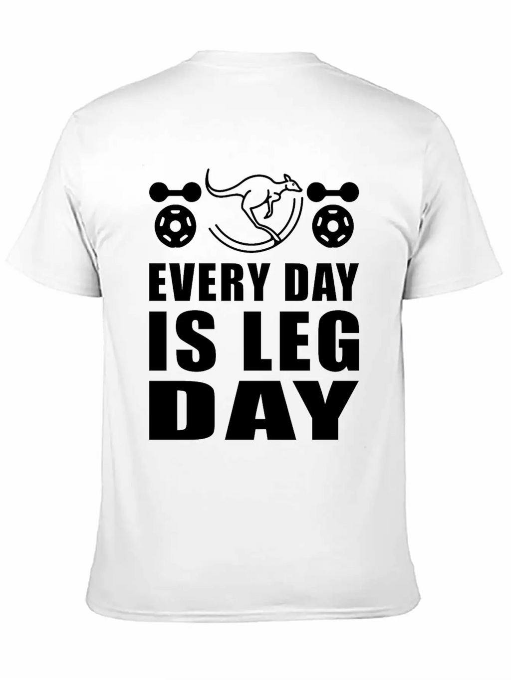 Kangaroos Every Day Is Leg Day Unisex Casual T-Shirt – Clean Design For Daily Comfort