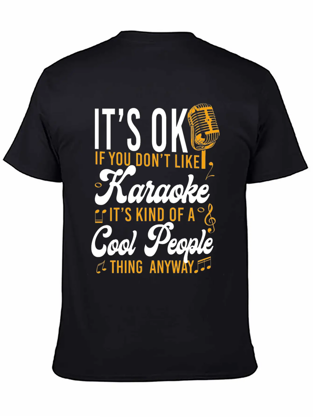 Karaoke Singer It's Ok If You Essential Cotton Tee For Daily Outfits – Unisex Style