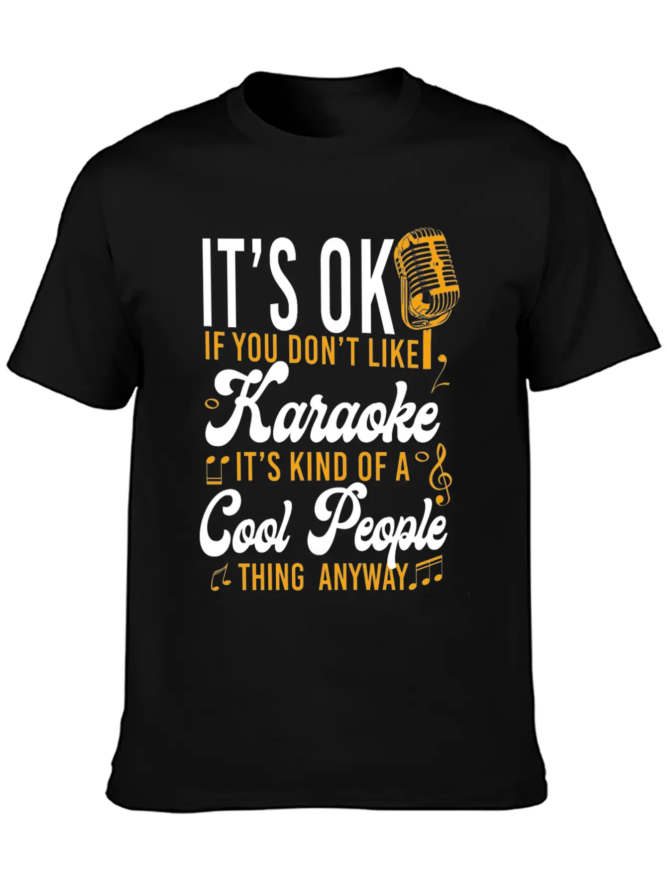 Karaoke Singer It's Ok If You Essential Cotton Tee For Daily Outfits – Unisex Style