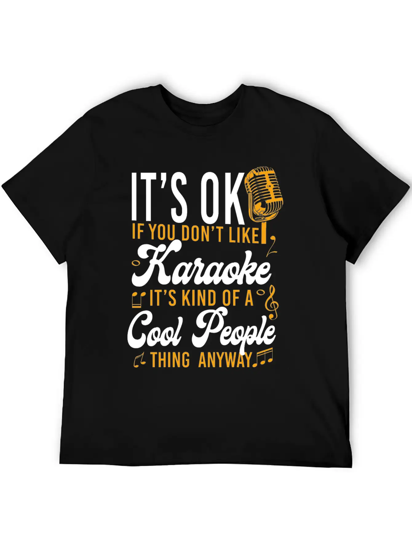 Karaoke Singer It's Ok If You Essential Cotton Tee For Daily Outfits – Unisex Style