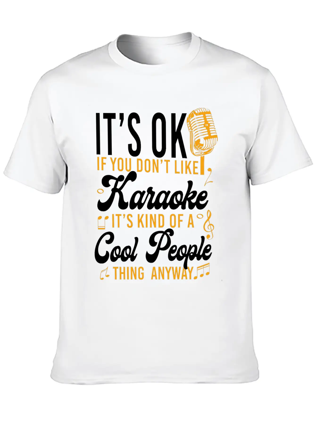 Karaoke Singer It's Ok If You Essential Cotton Tee For Daily Outfits – Unisex Style