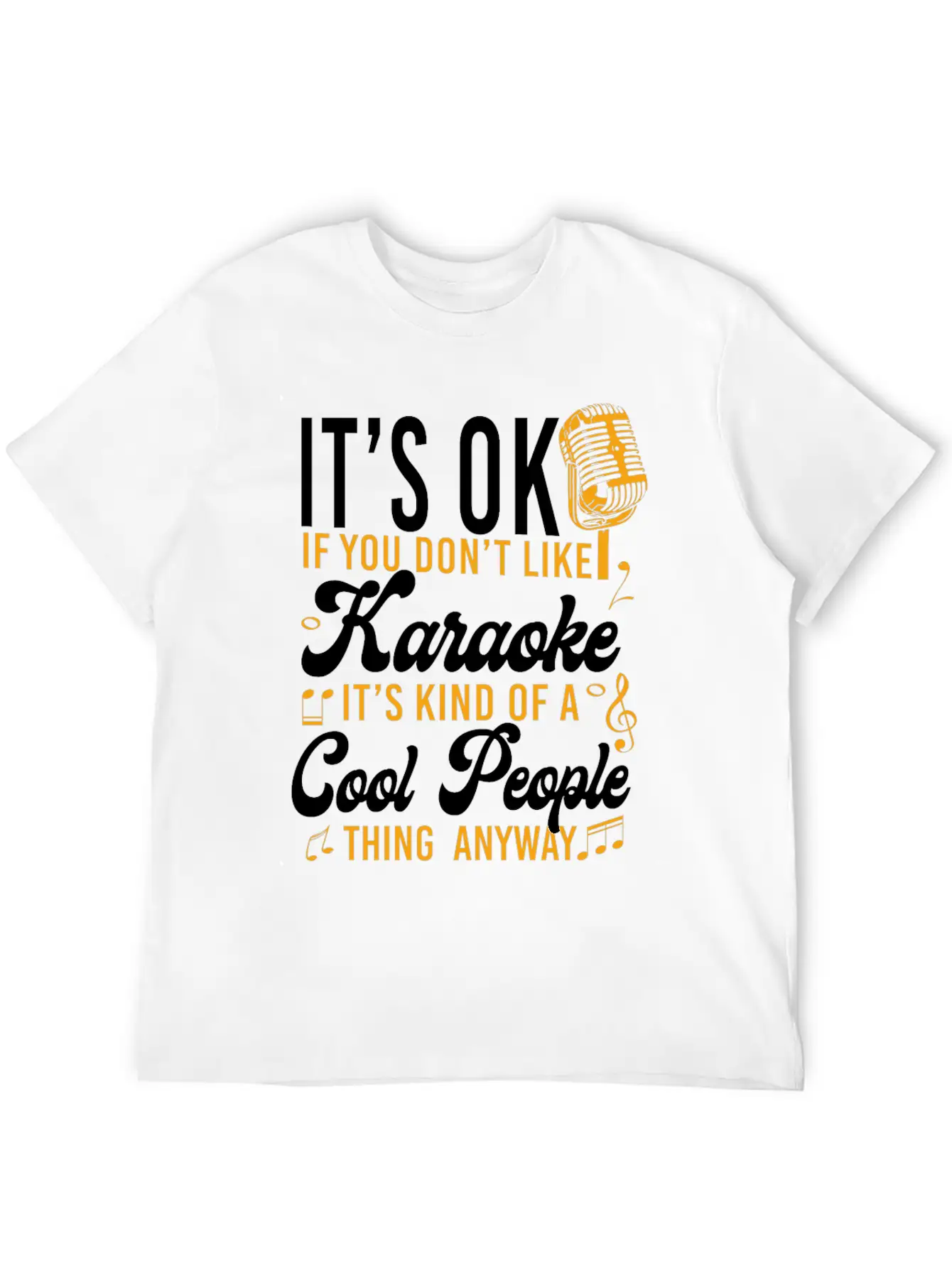Karaoke Singer It's Ok If You Essential Cotton Tee For Daily Outfits – Unisex Style