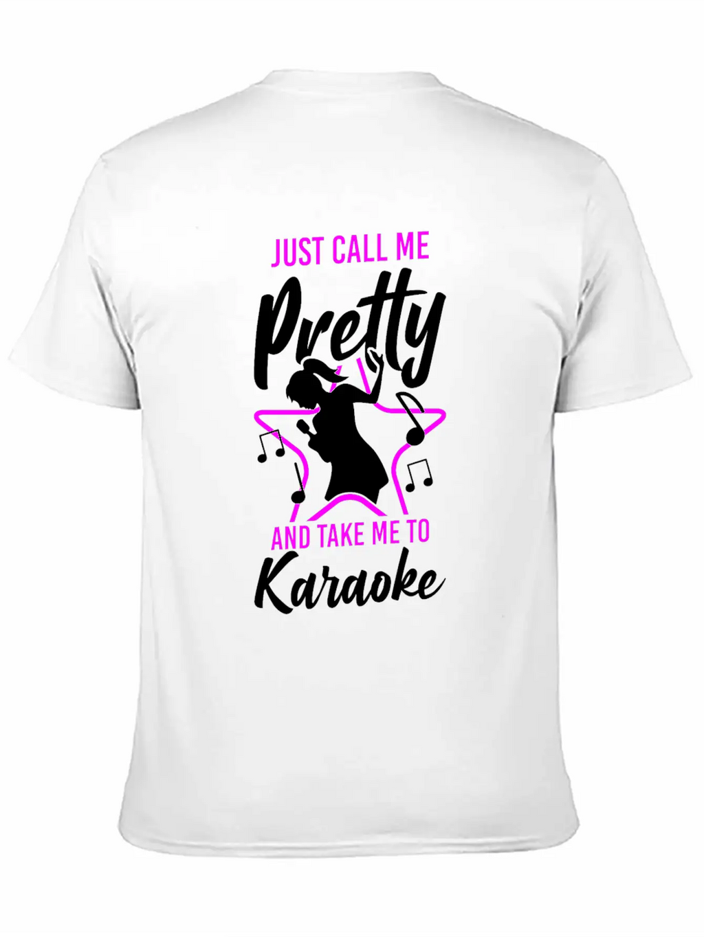 Karaoke Singer Just Call Me Pretty Unisex Short Sleeve Soft Cotton T-Shirt – Casual Everyday Wear
