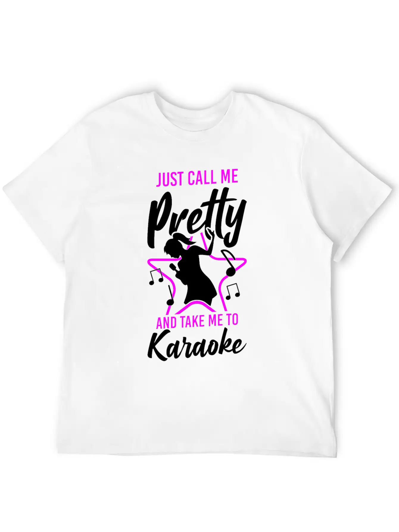 Karaoke Singer Just Call Me Pretty Unisex Short Sleeve Soft Cotton T-Shirt – Casual Everyday Wear
