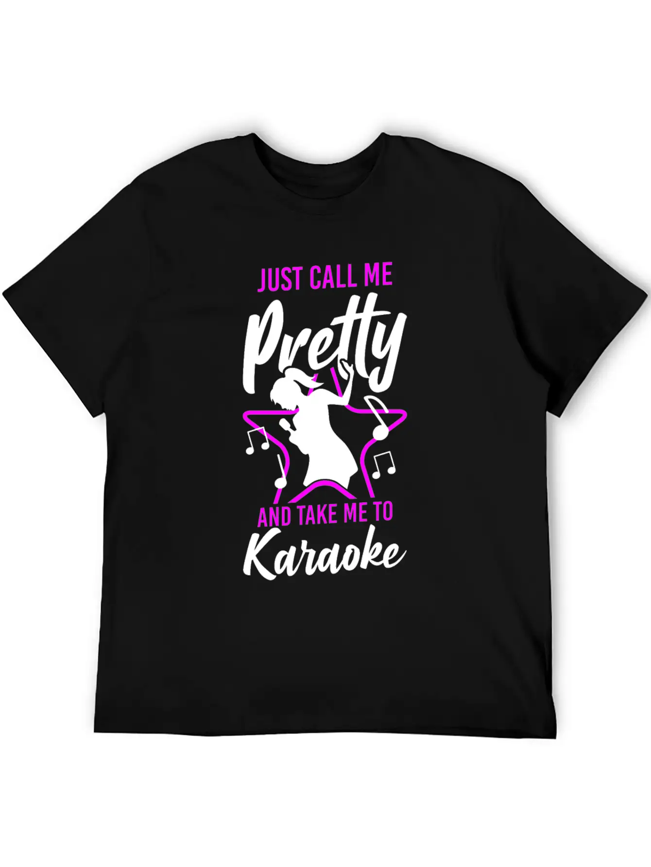 Karaoke Singer Just Call Me Pretty Unisex Short Sleeve Soft Cotton T-Shirt – Casual Everyday Wear