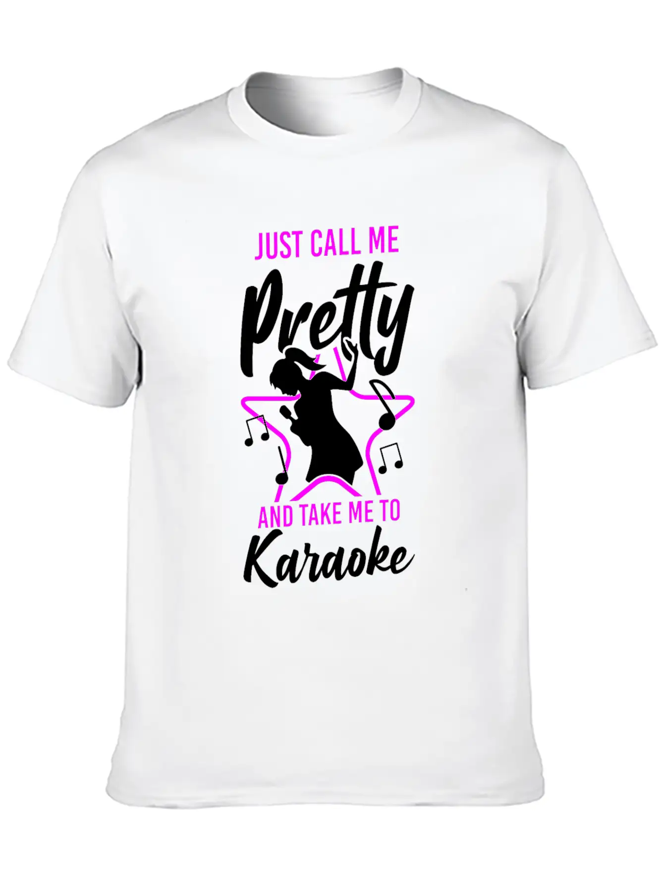 Karaoke Singer Just Call Me Pretty Unisex Short Sleeve Soft Cotton T-Shirt – Casual Everyday Wear