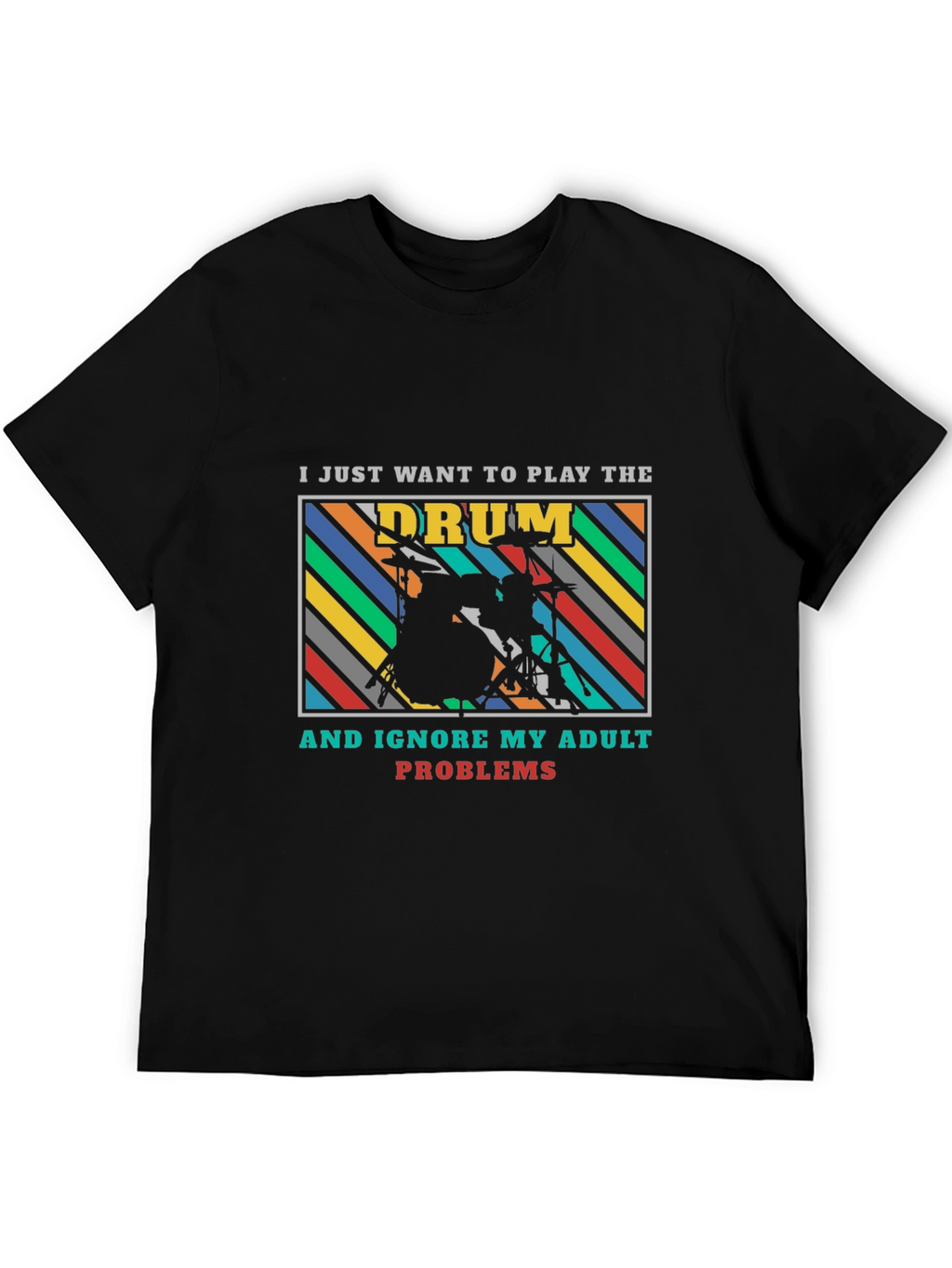 Drummer Adult Problems Graphic Tee
