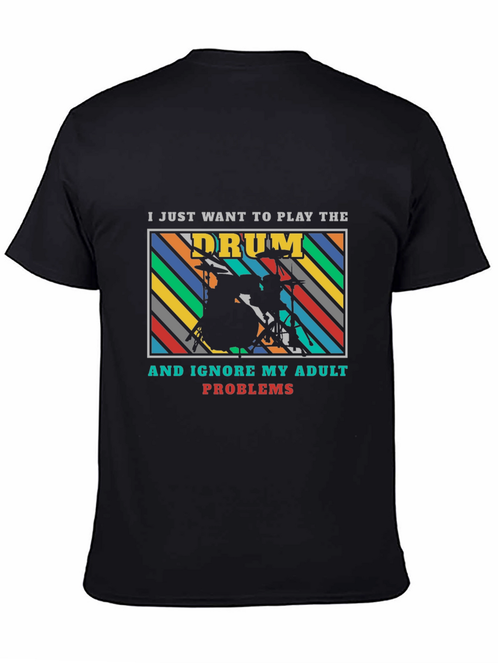 Drummer Adult Problems Graphic Tee