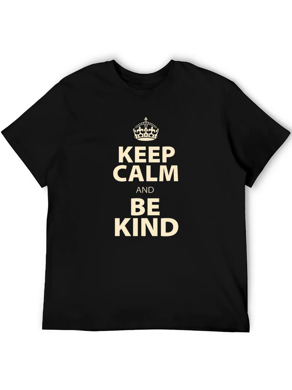 Keep Calm And Be Kind Stylish Everyday T-Shirt – Unisex Basic Cotton Tee