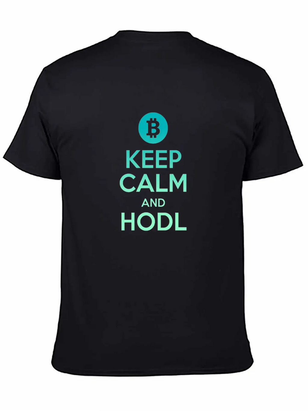 Keep Calm And HODL - Bitcoin, Cryptos, Hodlers Unisex Short Sleeve Soft Cotton T-Shirt – Casual Everyday Wear