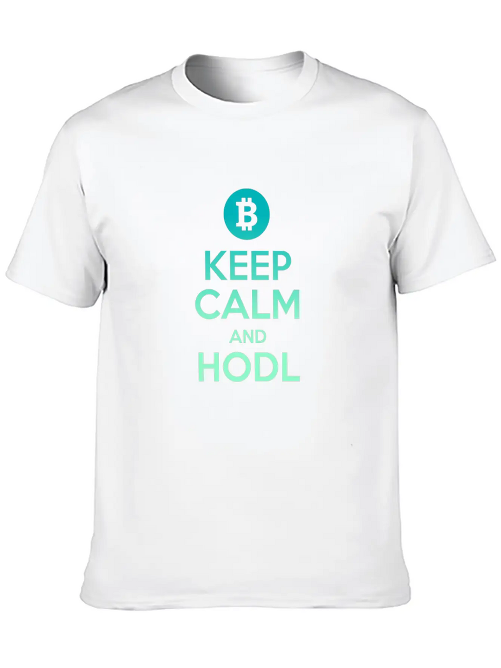 Keep Calm And HODL - Bitcoin, Cryptos, Hodlers Unisex Short Sleeve Soft Cotton T-Shirt – Casual Everyday Wear