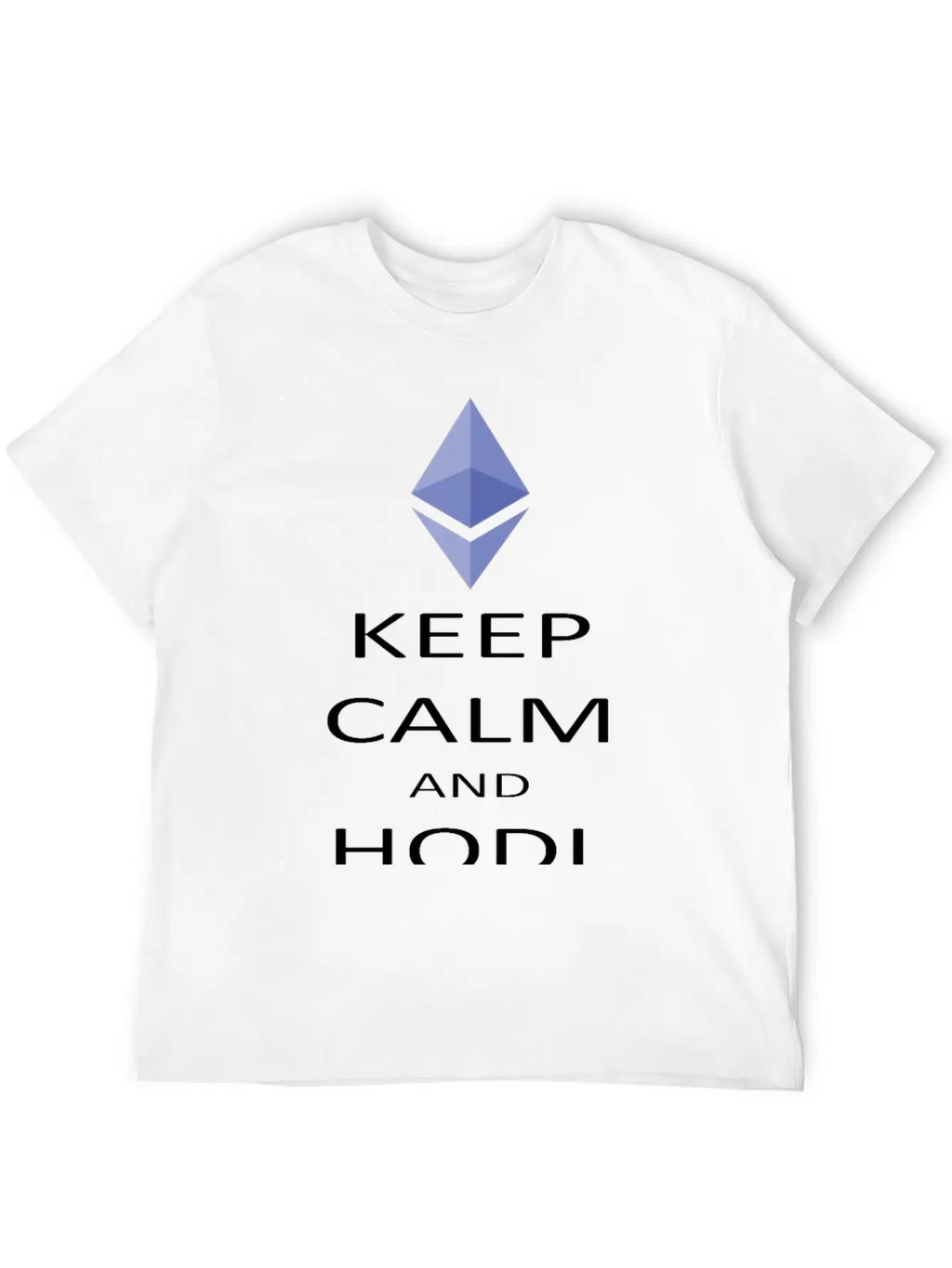 Keep Calm And Hodl Ethereum Breathable Soft Cotton T-Shirt – Timeless Casual Look