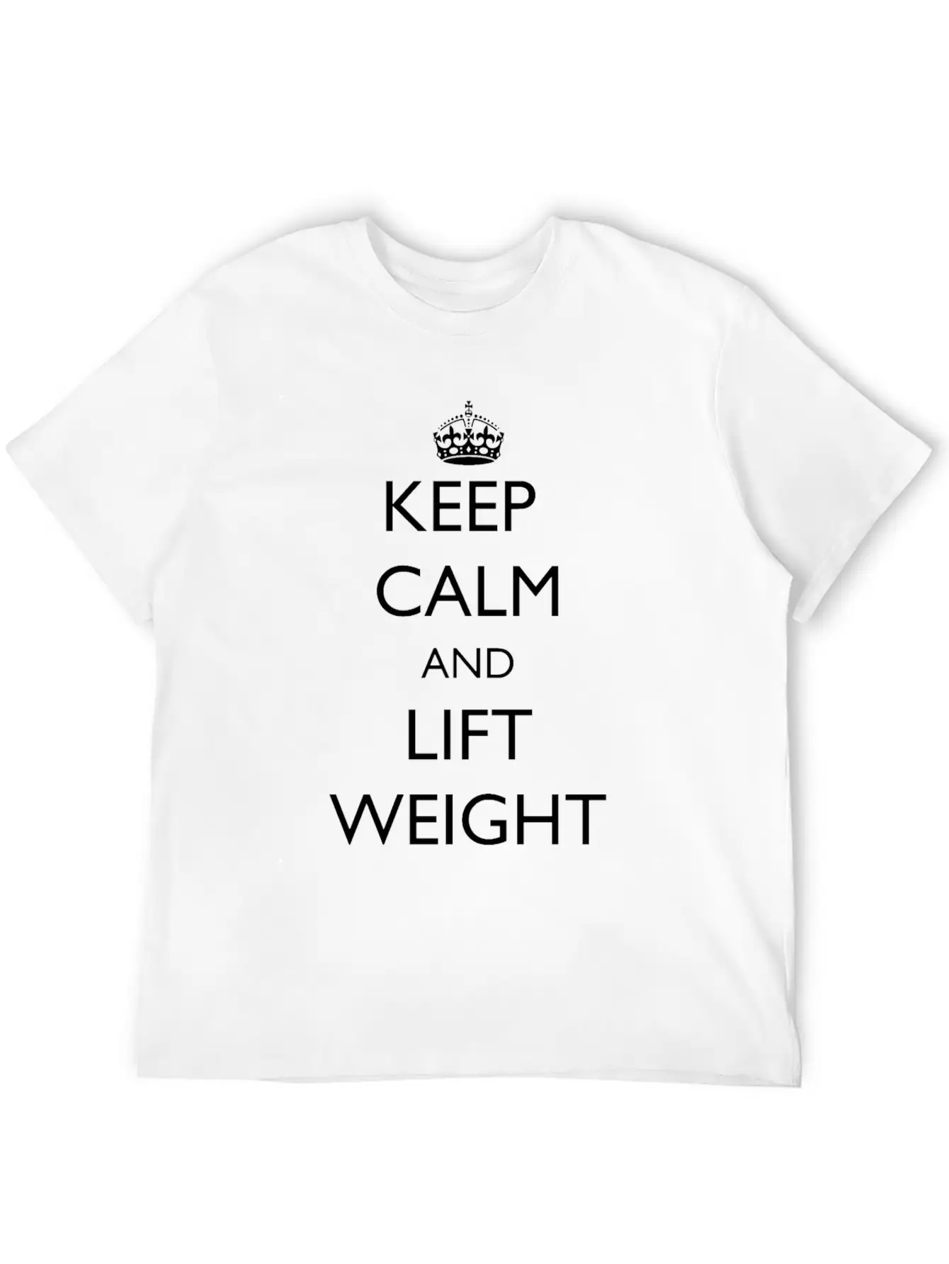 Keep Calm And Lift Weight Stylish Everyday T-Shirt – Unisex Basic Cotton Tee