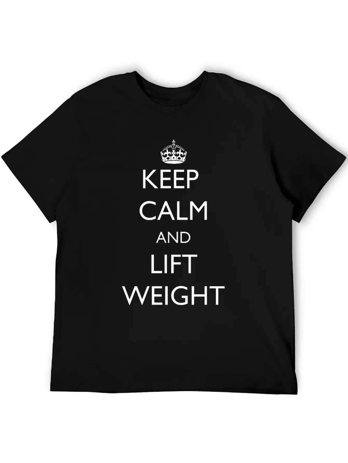 Keep Calm And Lift Weight Stylish Everyday T-Shirt – Unisex Basic Cotton Tee