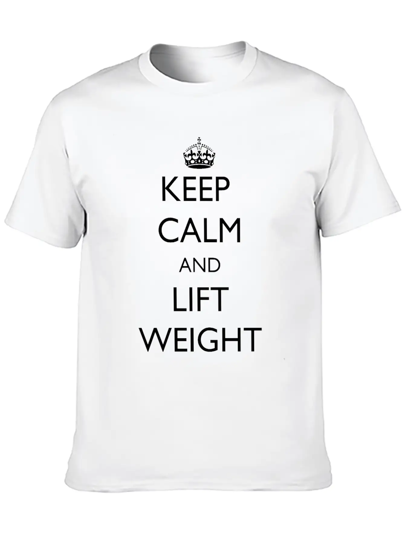 Keep Calm And Lift Weight Stylish Everyday T-Shirt – Unisex Basic Cotton Tee
