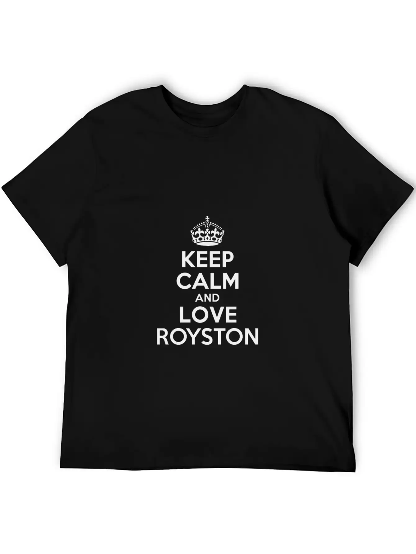 Keep Calm And Love Royston Unisex Short Sleeve Soft Cotton T-Shirt – Casual Everyday Wear
