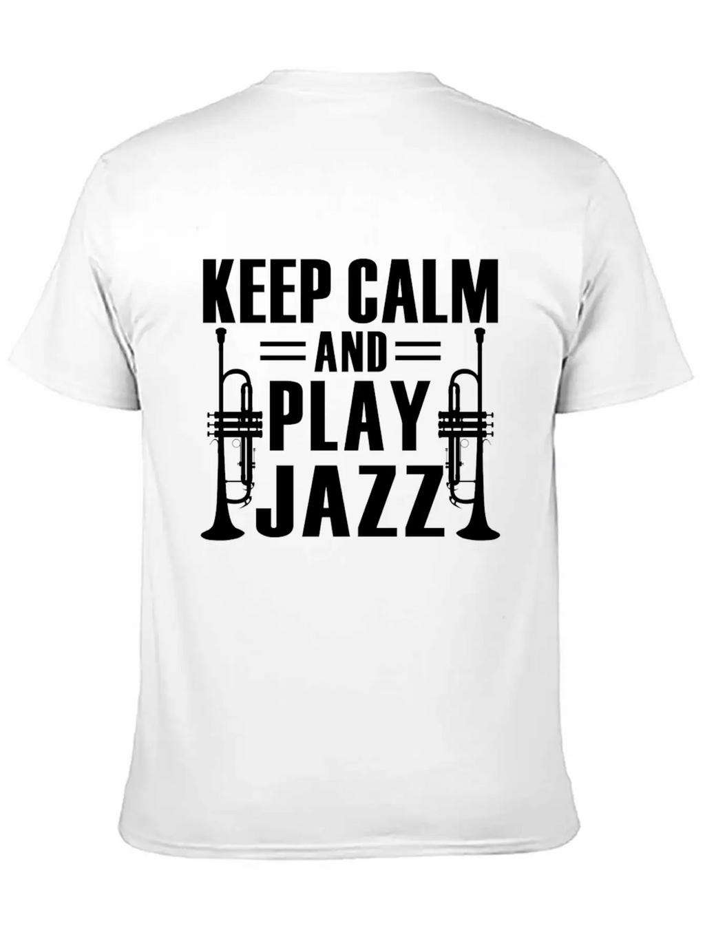 Keep Calm And Play Jazz Shirt Unisex Casual T-Shirt – Clean Design For Daily Comfort