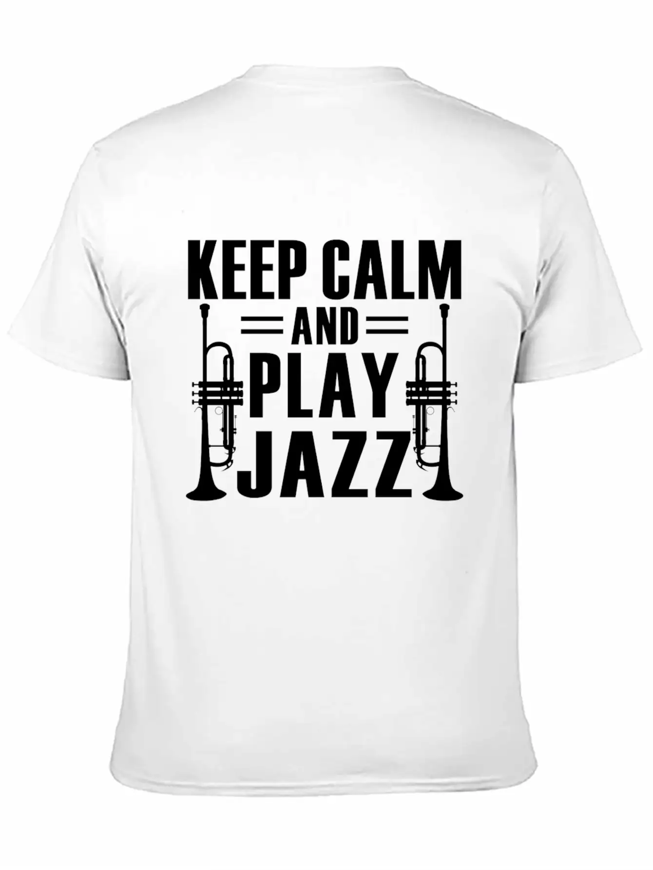 Keep Calm And Play Jazz Shirt Unisex Casual T-Shirt – Clean Design For Daily Comfort