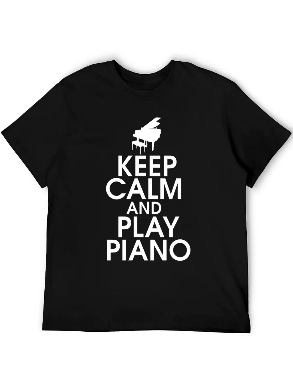 Keep Calm And Play Piano Gift Klavier Keyboard Breathable Soft Cotton T-Shirt – Timeless Casual Look