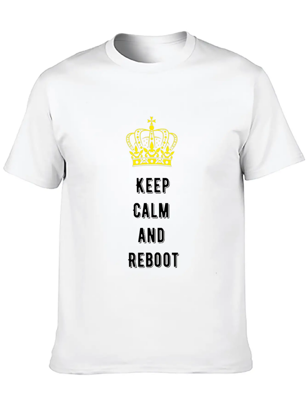 Keep Calm And Reboot Unisex Casual T-Shirt – Clean Design For Daily Comfort