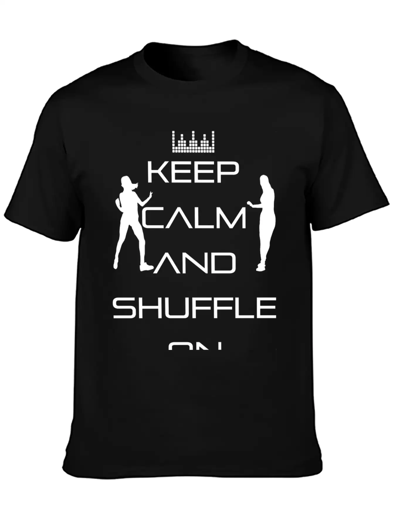 Keep Calm And Shuffle On - Keep Calm! Unisex Casual T-Shirt – Clean Design For Daily Comfort