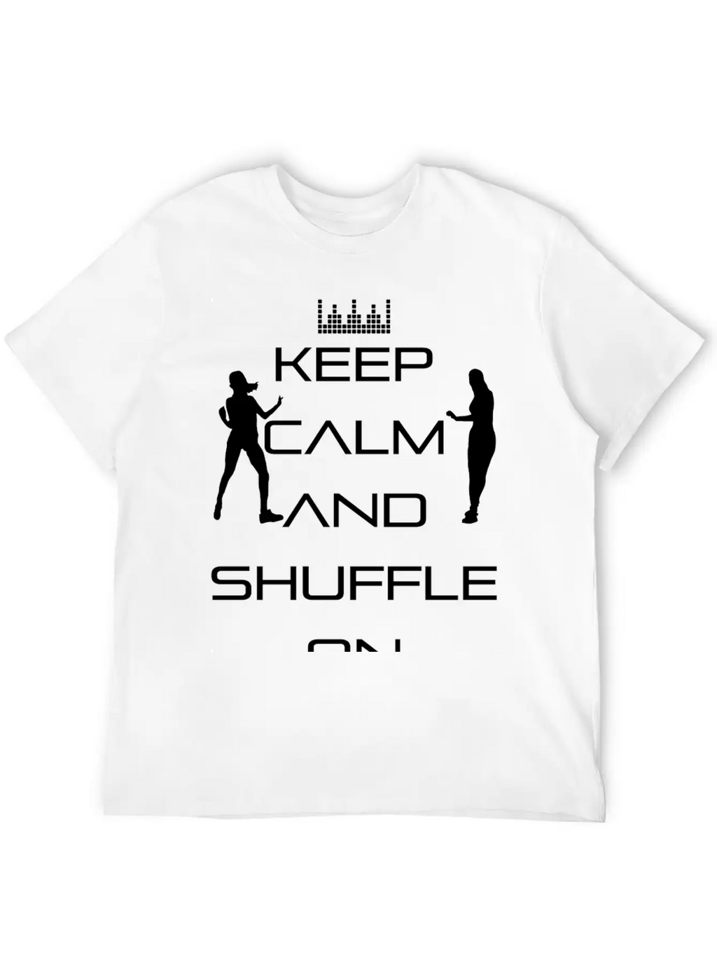 Keep Calm And Shuffle On - Keep Calm! Unisex Casual T-Shirt – Clean Design For Daily Comfort