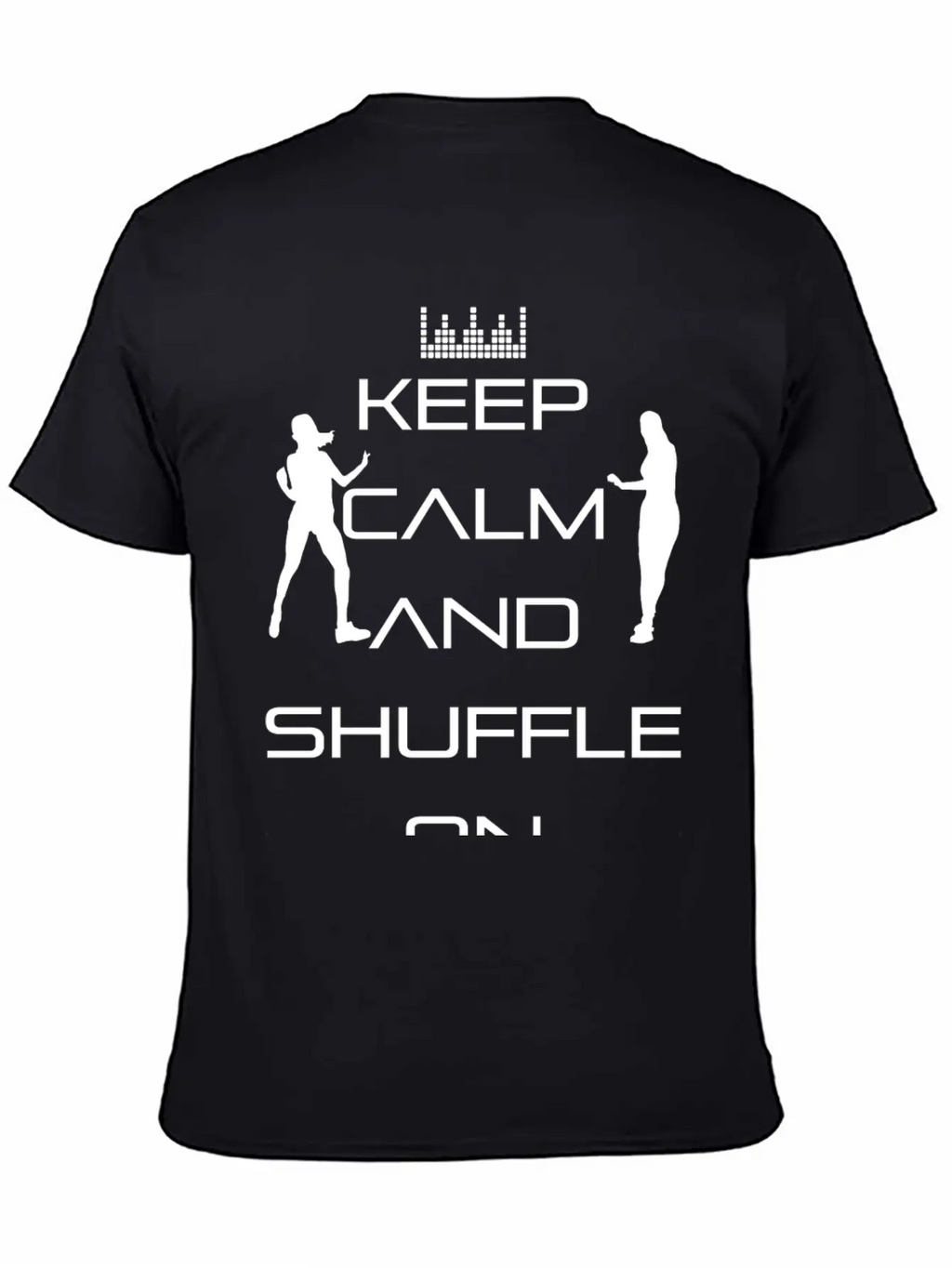Keep Calm And Shuffle On - Keep Calm! Unisex Casual T-Shirt – Clean Design For Daily Comfort