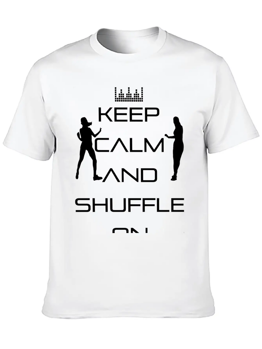 Keep Calm And Shuffle On - Keep Calm! Unisex Casual T-Shirt – Clean Design For Daily Comfort