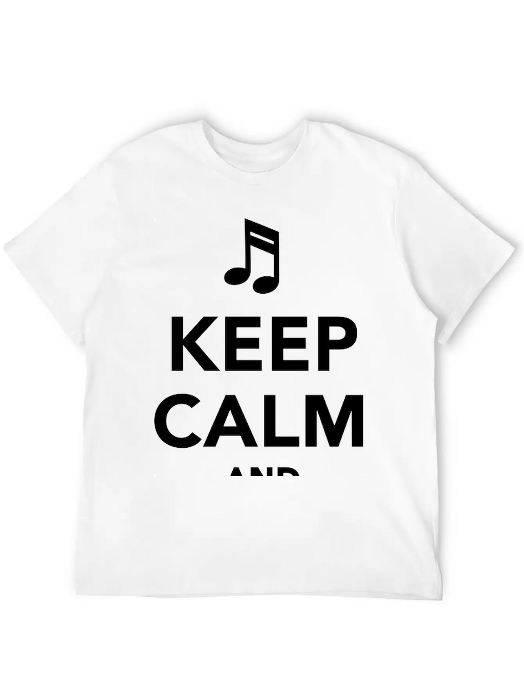 Keep Calm And Sing On Unisex Casual T-Shirt – Clean Design For Daily Comfort