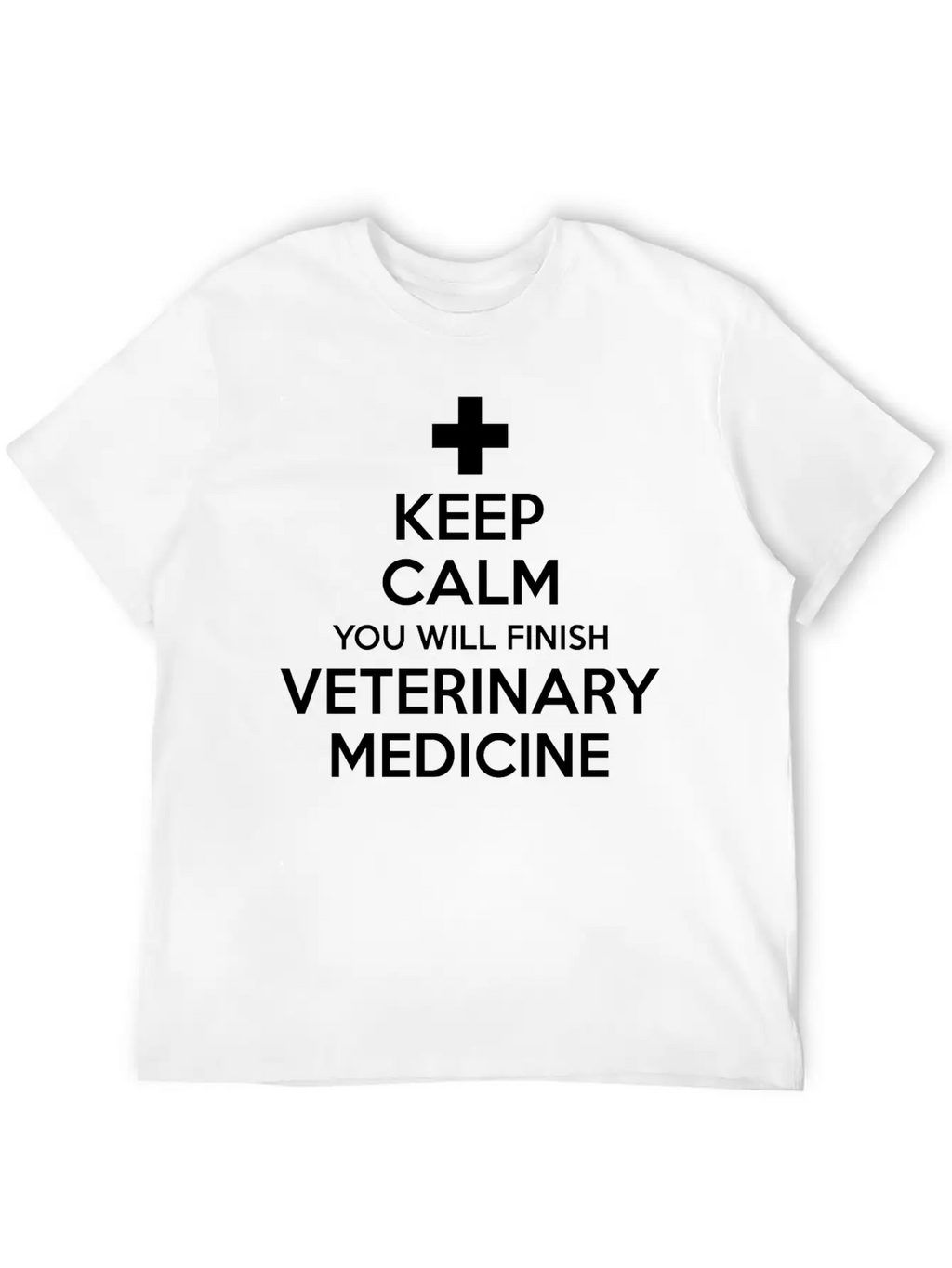 Keep Calm You Will Finish Veterinary Medicine Essential Cotton Tee For Daily Outfits – Unisex Style