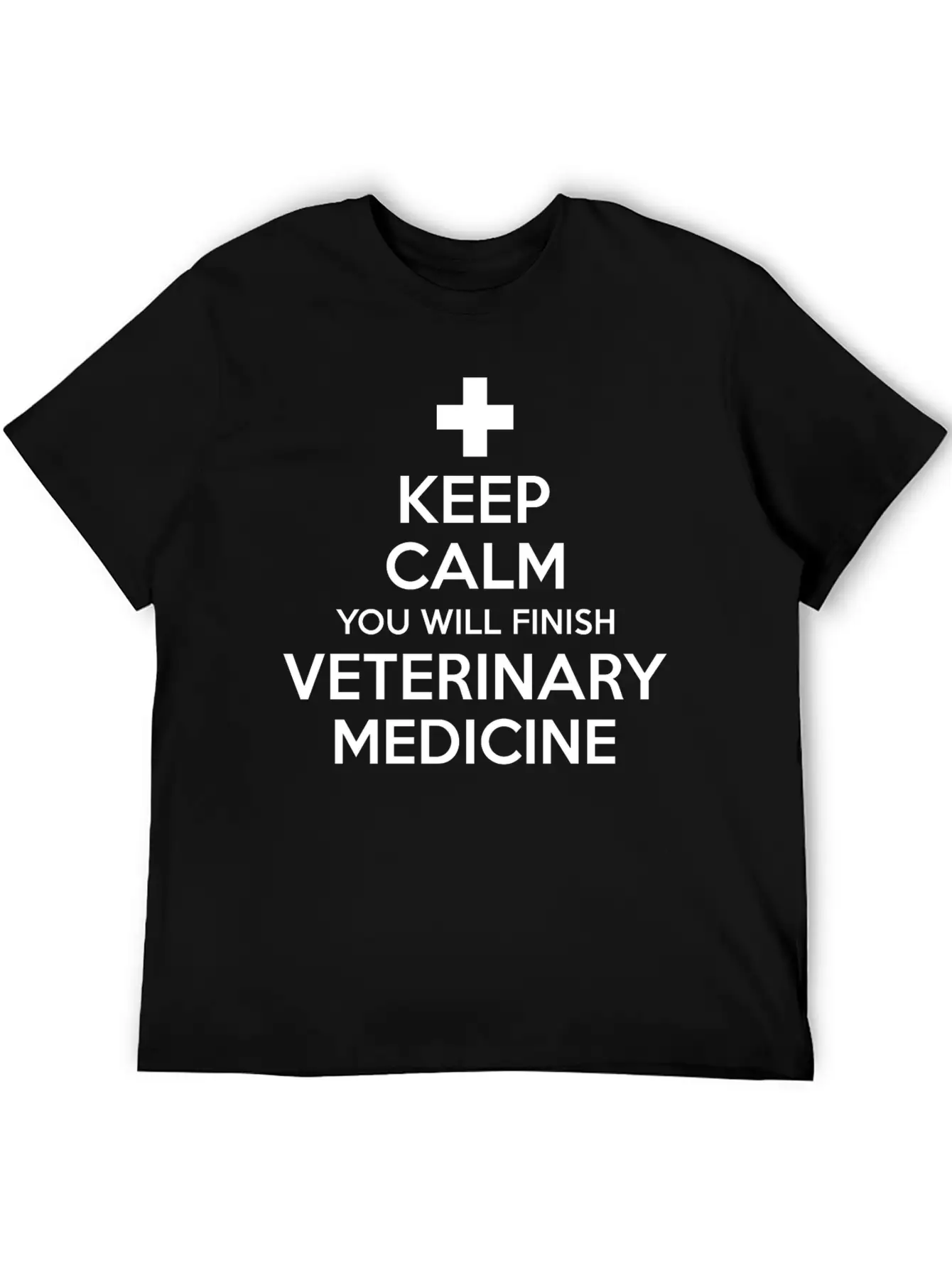 Keep Calm You Will Finish Veterinary Medicine Essential Cotton Tee For Daily Outfits – Unisex Style