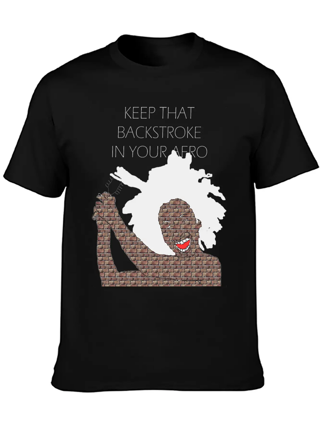 Keep That Backstroke In Your Afro Black Brick Girl Unisex Casual T-Shirt – Clean Design For Daily Comfort
