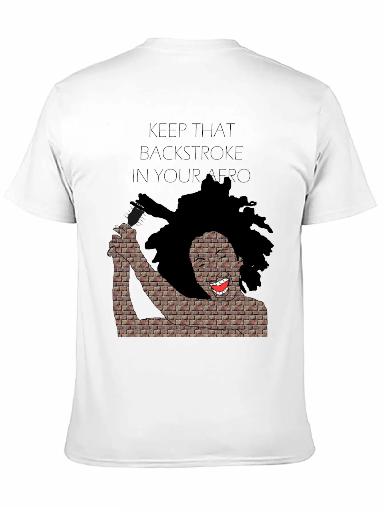 Keep That Backstroke In Your Afro Black Brick Girl Unisex Casual T-Shirt – Clean Design For Daily Comfort
