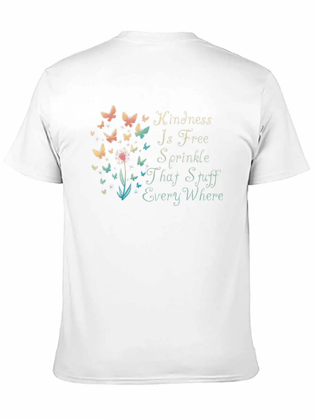 Kindness Is Free Sprinkle That Stuff Everywhere Casual Graphic T-Shirt – Simple And Comfortable Daily Wear
