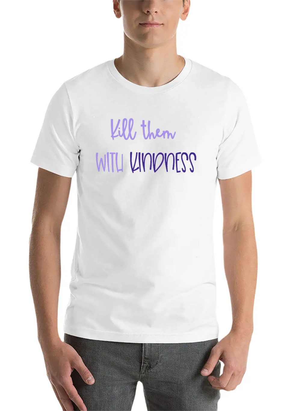 Kindness Kill Them With Kindness Unisex Short Sleeve Soft Cotton T-Shirt – Casual Everyday Wear