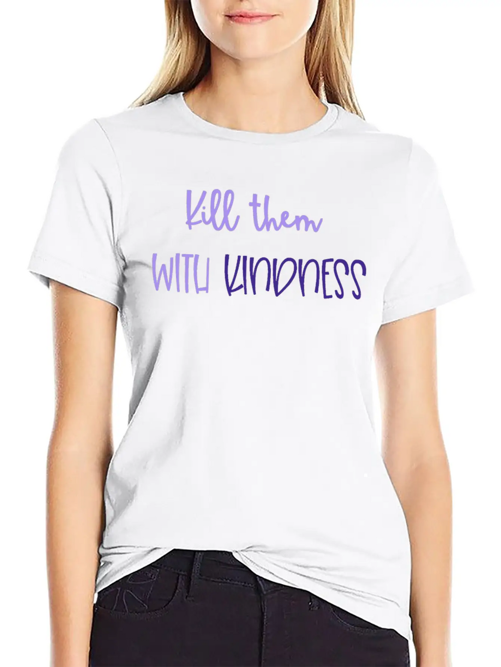 Kindness Kill Them With Kindness Unisex Short Sleeve Soft Cotton T-Shirt – Casual Everyday Wear