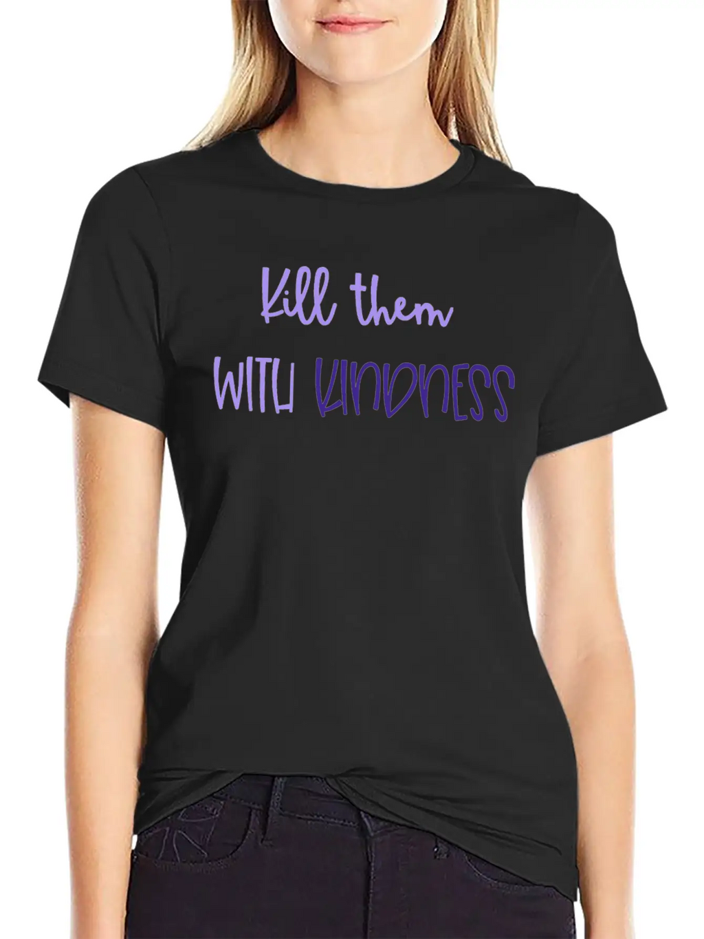 Kindness Kill Them With Kindness Unisex Short Sleeve Soft Cotton T-Shirt – Casual Everyday Wear