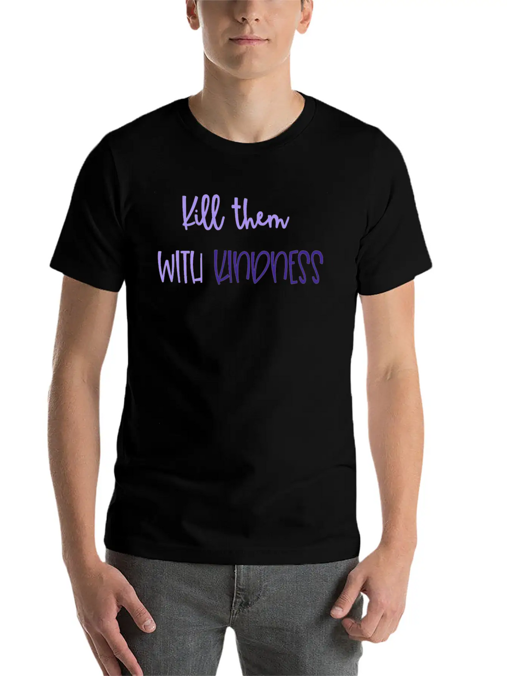 Kindness Kill Them With Kindness Unisex Short Sleeve Soft Cotton T-Shirt – Casual Everyday Wear