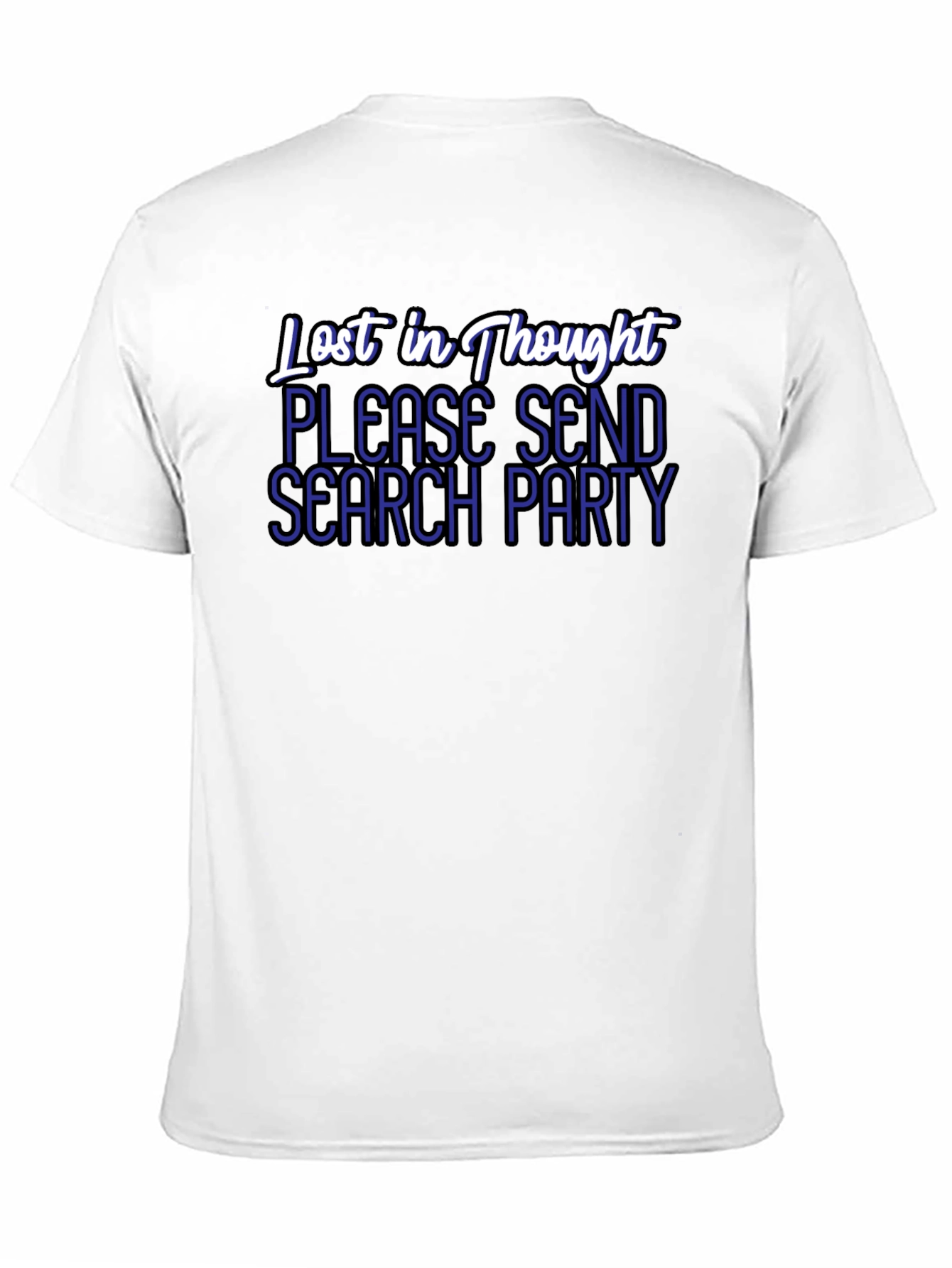 Lost in Thought T-Shirt - Send a Search Party!