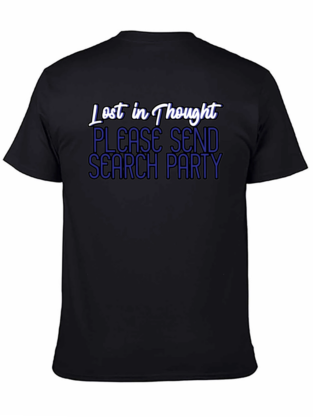 Lost in Thought T-Shirt - Send a Search Party!