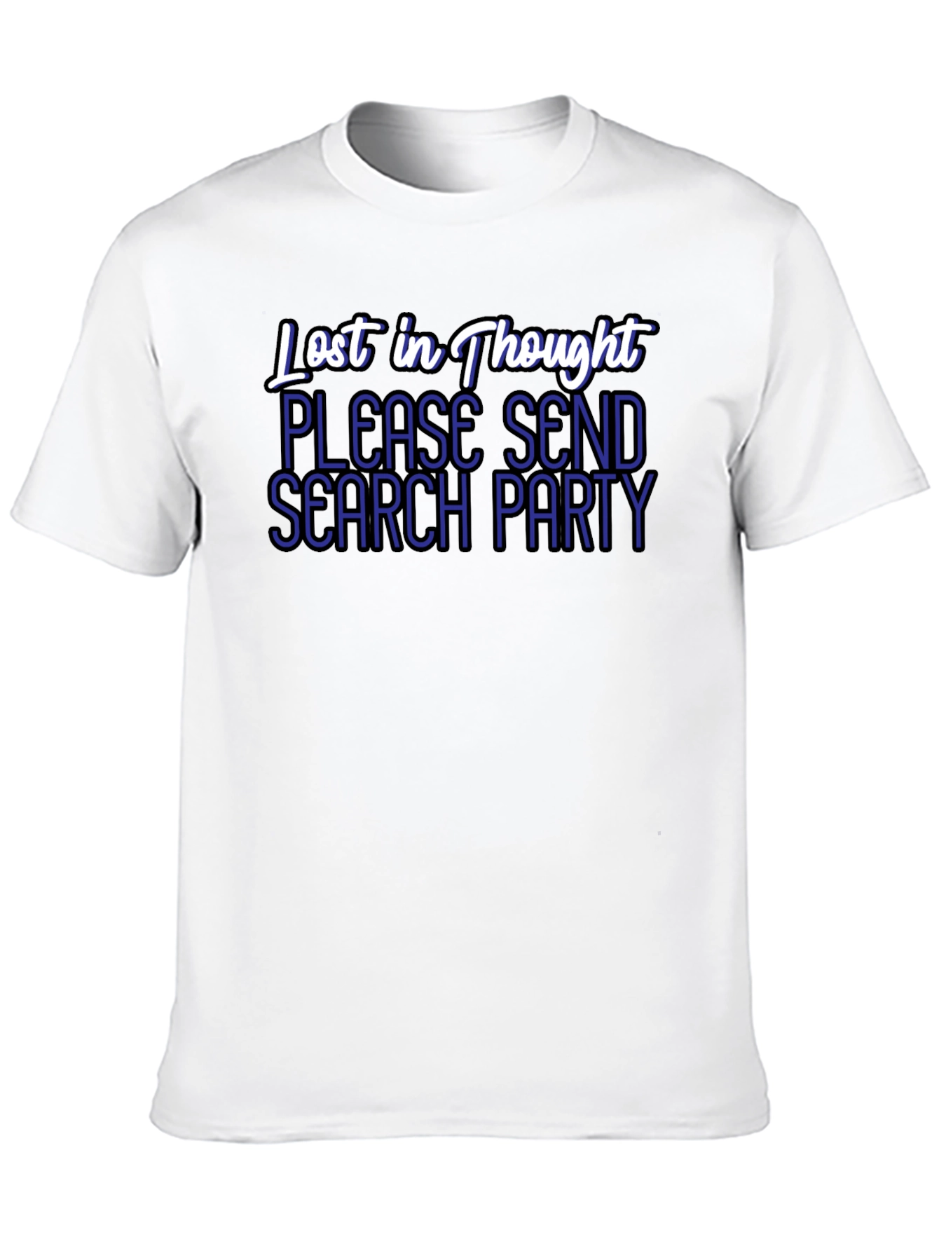 Lost in Thought T-Shirt - Send a Search Party!