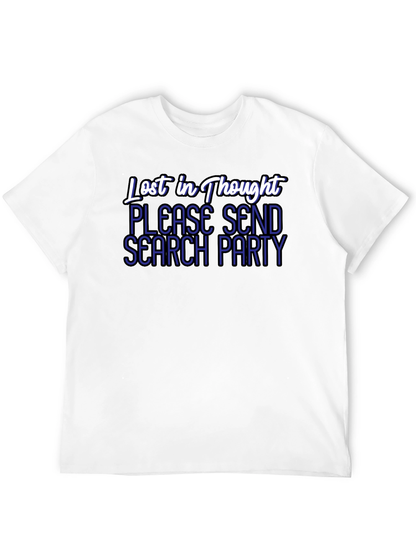 Lost in Thought T-Shirt - Send a Search Party!