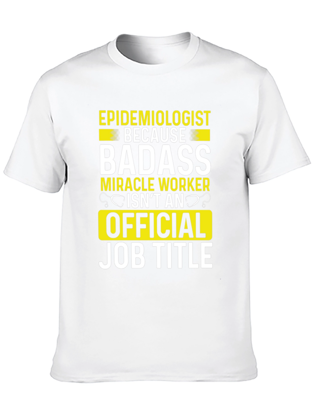 Epidemiologist Badass Job Title T-Shirt