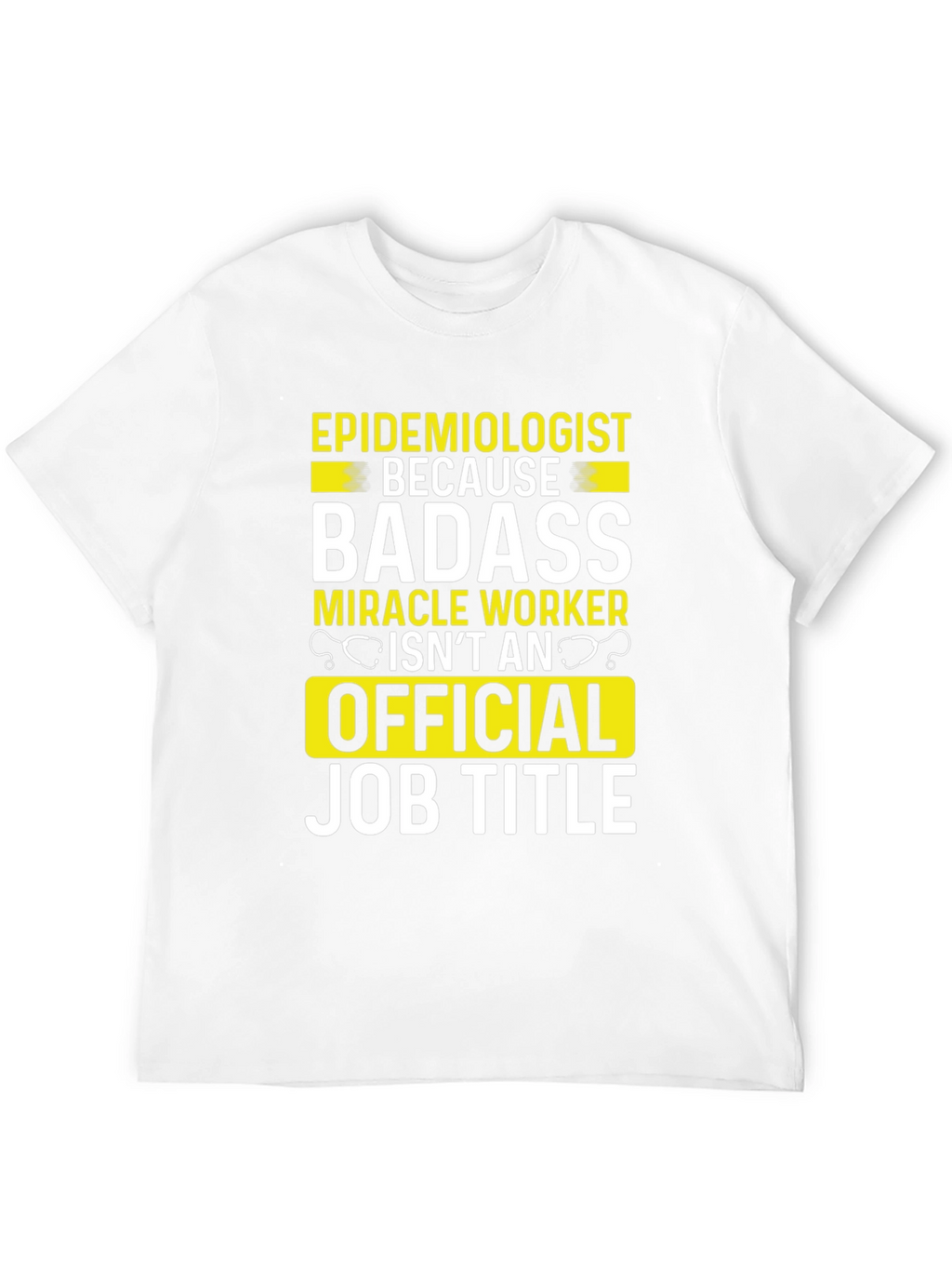 Epidemiologist Badass Job Title T-Shirt
