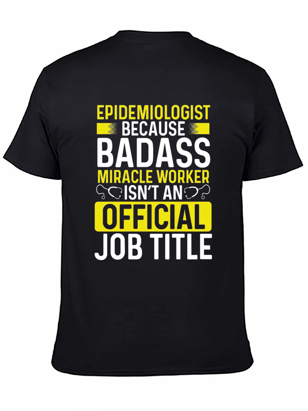 Epidemiologist Badass Job Title T-Shirt