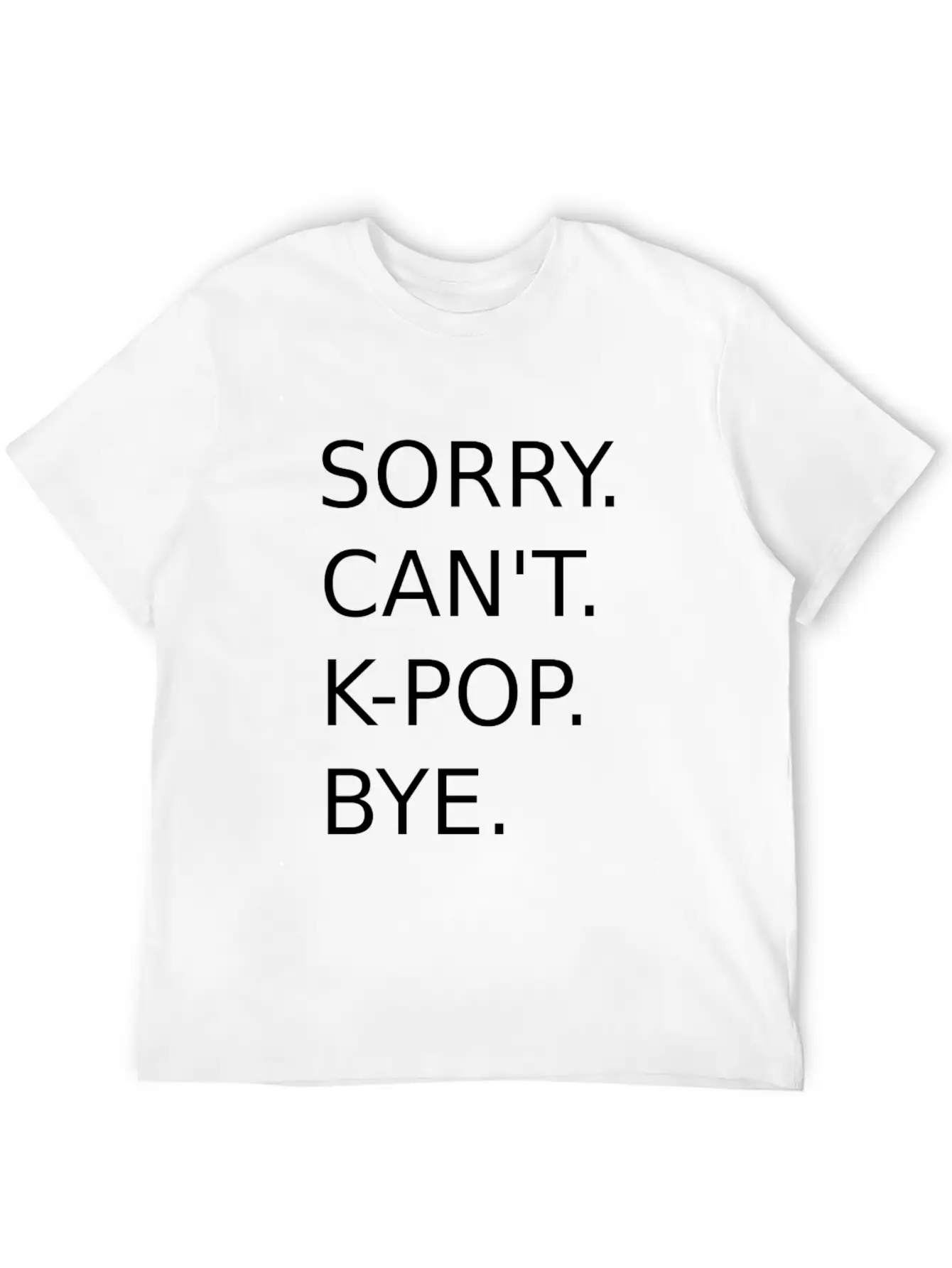 Kpop Korean Pop Music K-Pop Saying Stylish Everyday T-Shirt – Unisex Basic Cotton Tee