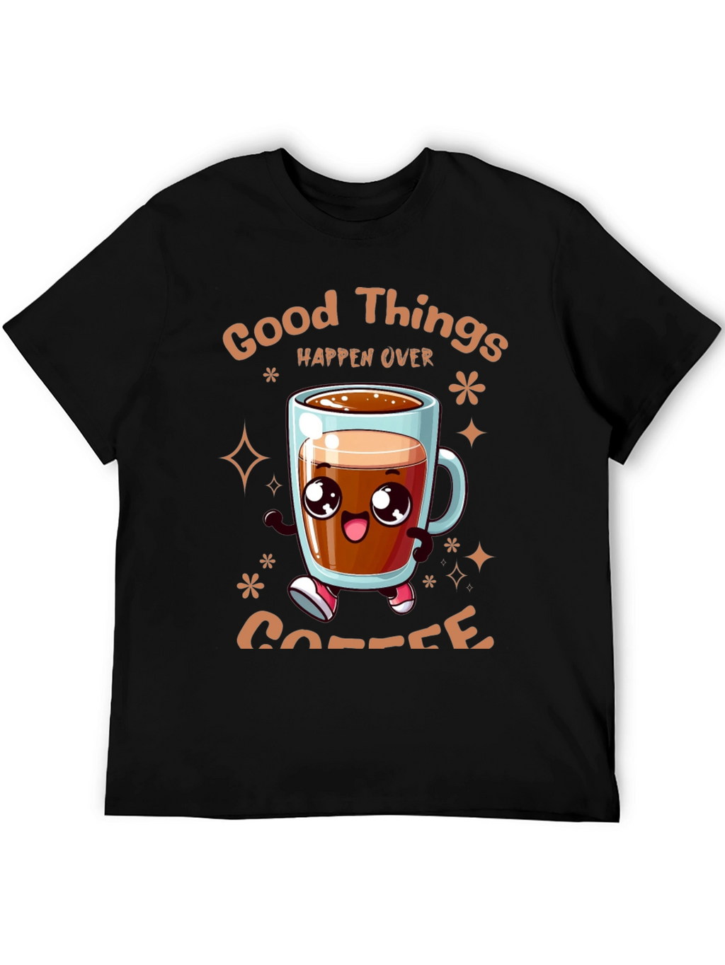 Good Things Happen Over Coffee T-Shirt