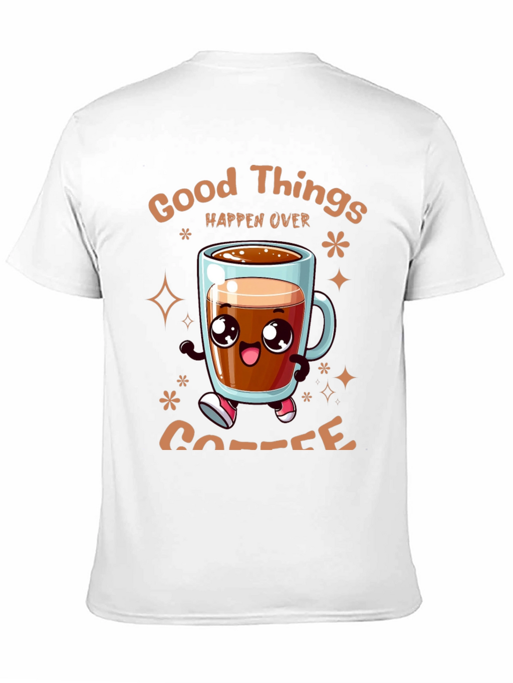 Good Things Happen Over Coffee T-Shirt