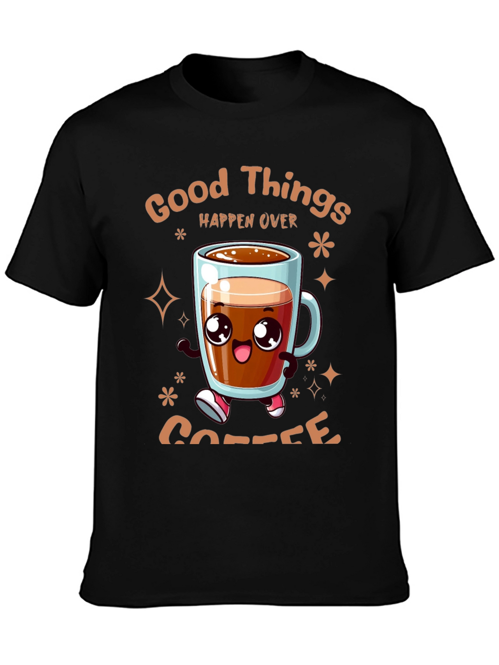 Good Things Happen Over Coffee T-Shirt